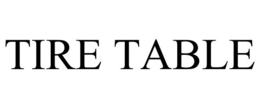 TIRE TABLE trademark