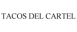 TACOS DEL CARTEL trademark