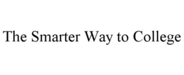 THE SMARTER WAY TO COLLEGE trademark