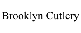 BROOKLYN CUTLERY trademark