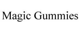 MAGIC GUMMIES trademark