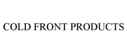 COLD FRONT PRODUCTS trademark