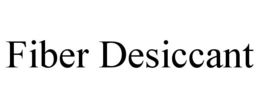 FIBER DESICCANT trademark
