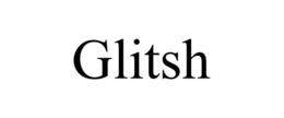 GLITSH trademark