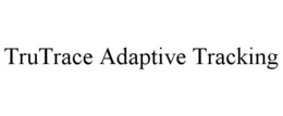 TRUTRACE ADAPTIVE TRACKING trademark
