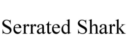 SERRATED SHARK trademark
