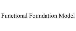 FUNCTIONAL FOUNDATION MODEL trademark