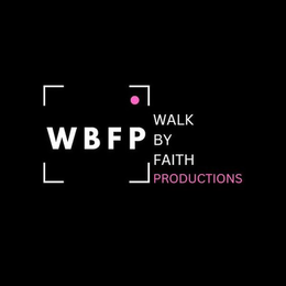 WBFP WALK BY FAITH PRODUCTIONS trademark