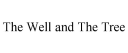 THE WELL AND THE TREE trademark