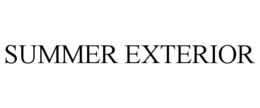 SUMMER EXTERIOR trademark