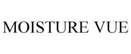 MOISTURE VUE trademark