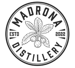 MADRONA DISTILLERY ESTD 2022 trademark