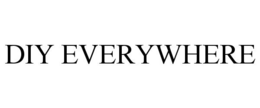 DIY EVERYWHERE trademark