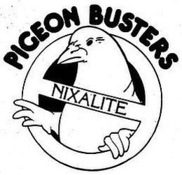 PIGEON BUSTERS NIXALITE trademark
