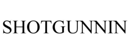SHOTGUNNIN trademark
