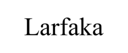 LARFAKA trademark