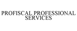 PROFISCAL PROFESSIONAL SERVICES trademark