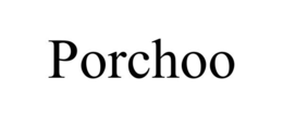 PORCHOO trademark