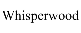 WHISPERWOOD trademark