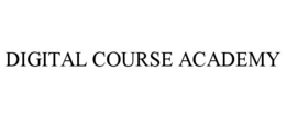 DIGITAL COURSE ACADEMY trademark