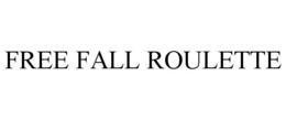 FREEFALL ROULETTE trademark