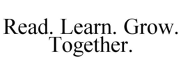 READ. LEARN. GROW. TOGETHER. trademark
