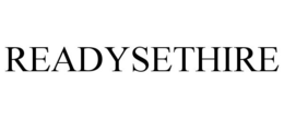 READYSETHIRE trademark