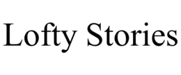 LOFTY STORIES trademark