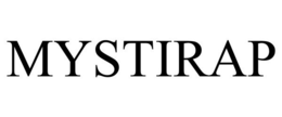 MYSTIRAP trademark