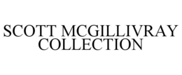 SCOTT MCGILLIVRAY COLLECTION trademark