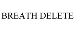 BREATH DELETE trademark