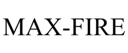 MAX-FIRE trademark