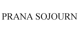 PRANA SOJOURN trademark