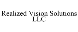REALIZED VISION SOLUTIONS LLC trademark