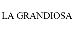 LA GRANDIOSA trademark
