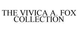 THE VIVICA A. FOX COLLECTION trademark
