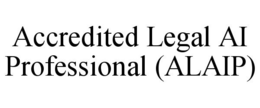 ACCREDITED LEGAL AI PROFESSIONAL (ALAIP) trademark