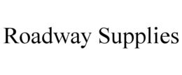 ROADWAY SUPPLIES trademark