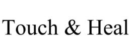 TOUCH & HEAL trademark