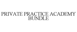 PRIVATE PRACTICE ACADEMY BUNDLE trademark
