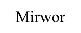 MIRWOR trademark