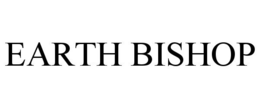 EARTH BISHOP trademark