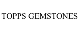 TOPPS GEMSTONES trademark