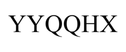 YYQQHX trademark