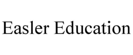 EASLER EDUCATION trademark