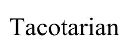 TACOTARIAN trademark