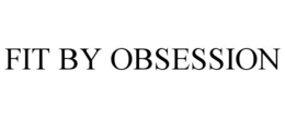 FIT BY OBSESSION trademark