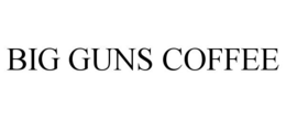 BIG GUNS COFFEE trademark