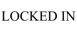 LOCKED IN trademark