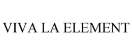 VIVA LA ELEMENT trademark